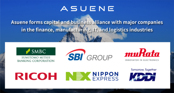 Asuene Inc. has formed capital and business alliance with 6 major companies in the finance, manufacturing, IT, and logistics industries, including Sumitomo Mitsui Banking Corporation