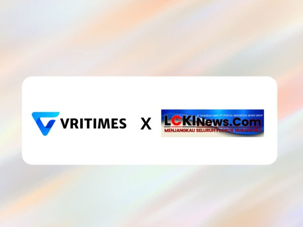 VRITIMES Resmi Menjalin Kerjasama dengan Lckinews.com untuk Memperluas Jangkauan Distribusi Press Release