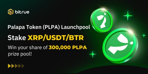 Get a Chance to Win 300,000 PLPA on Bitrue Launchpool by Staking XRP/USDT/BTR