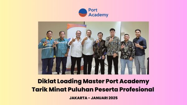 Diklat Loading Master Port Academy Tarik Minat Puluhan Peserta Profesional