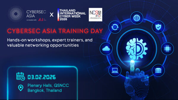 Cybersec Asia 2026 x Thailand International Cyber Week 2026 (สนับสนุนโดย NCSA) เปิดตัว “Cybersec Asia Training Day” – ประสบการณ์การเรียนรู้เชิงปฏิบัติสำหรับผู้เชี่ยวชาญด้านความปลอดภัยทางไซเบอร์