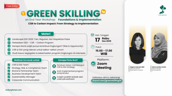 LindungiHutan Gelar Green Skilling Series, Program Akhir Tahun untuk Bantu Perusahaan Bangun Program ESG/CSR yang Terukur dan Relevan Bisnis