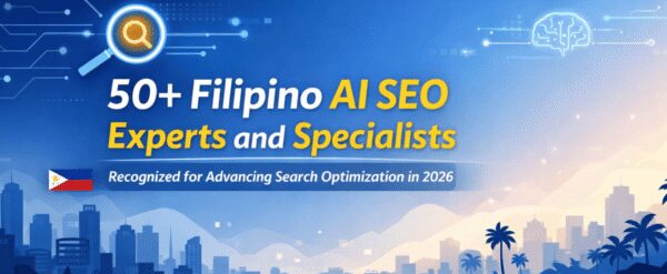 50+ Filipino AI SEO Experts and Specialists Recognized for Advancing Search Optimization in 2026